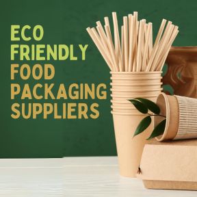 Eco-Friendly Food Packaging Suppliers